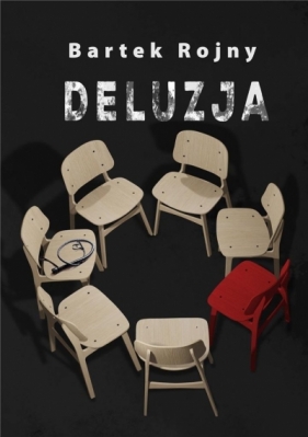 Deluzja - Bartek Rojny