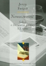 Nowoczesność Szkice o literaturze polskiej XX wieku