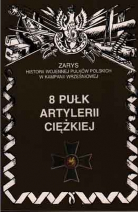 8 Pułk Artylerii Ciężkiej - Zarzycki Piotr