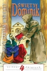 Święty Dominik. Ścieżki Świętych Mary Fabyan Windeatt