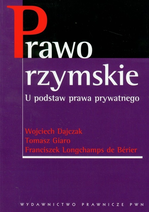 Prawo rzymskie U podstaw prawa prywatnego