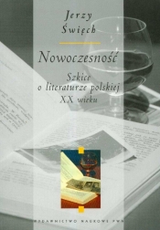 Nowoczesność Szkice o literaturze polskiej XX wieku