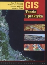 GIS Teoria i praktyka Longley Paul A., Goodchild Michael F., Rhind David W.