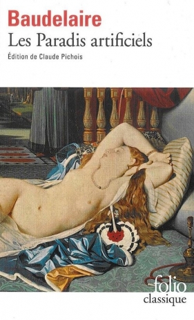 Les Paradis artificiels - Charles Baudelaire