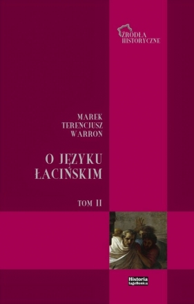 O języku łacińskim Tom 2 - Marek Terencjusz Warron