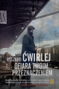Ofiara twoim przeznaczeniem - Ryszard Ćwirlej