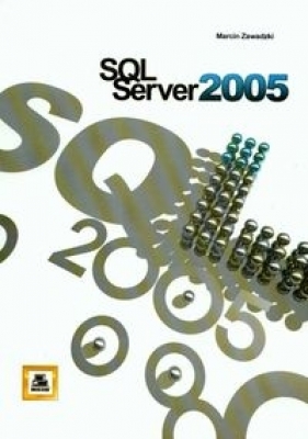 SQL Serwer 2005 - Zawadzki Marcin