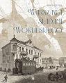 Warszawa śladami Wokulskiego Adrian Sobieszczański
