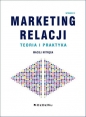 Marketing relacji - teoria i praktyka (wyd. IV) - Maciej Mitręga