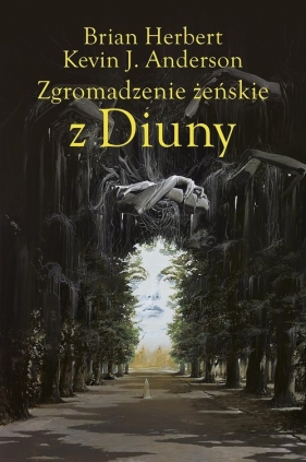 Wielkie szkoły Diuny. Tom 1. Zgromadzenie żeńskie z Diuny - Brian Herbert, Kevin Anderson