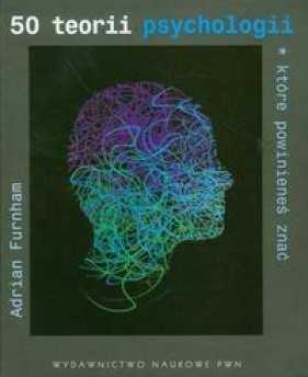 50 teorii psychologii które powinieneś znać - Furnham Adrian