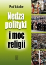 Nędza polityki i moc religii Valadier Paul