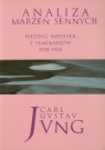 Analiza marzeń sennych Według notatek z seminariów 1928-1930 Carl Gustav Jung