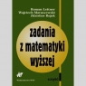 Zadania z matematyki wyższej Część 1  Leitner Roman, Matuszewski Wojciech, Rojek Zdzisław