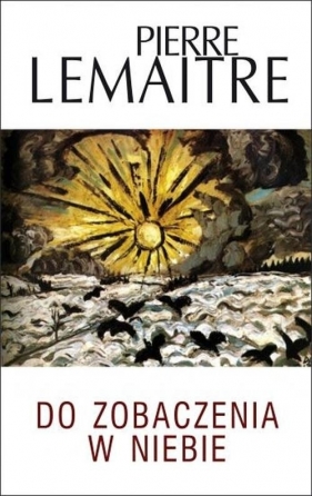 Do zobaczenia w niebie - Lemaitre Pierre<br />