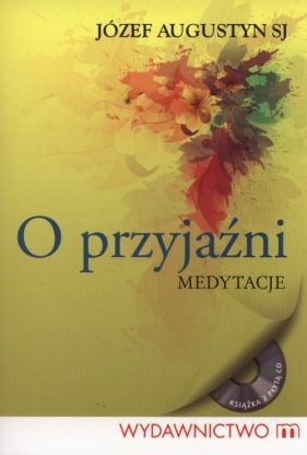 O przyjaźni + CD - Józef Augustyn