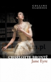 Jane Eyre. Collins Classics. Bronte, Charlotte. PB - Charlotte Brontë