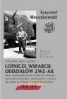 Placówki nasze czynne Lotnicze wsparcie oddziałów ZWZ-AK oraz funkcjonowanie Mroczkowski Krzysztof
