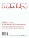 Sztuka Edycji 2(3)/2012 Autografy i edycje. Wokół tekstów Zygmunta