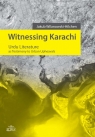 Witnessing Karachi Urdu Literature as Testimony to Urban Upheavals Wilanowski-Hilchen Jakub