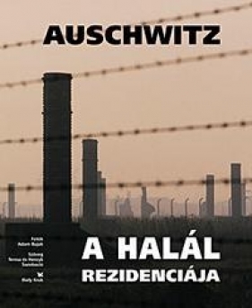 Auschwitz Rezydencja śmierci wersja węgierska - Teresa Świebocka, Henryk Swiebocki