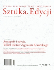 Sztuka Edycji 2(3)/2012 Autografy i edycje. Wokół tekstów Zygmunta Krasińskiego - <br />