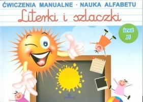 Literki i szlaczki. Ćwiczenia manualne, nauka alfabetu - Opracowanie zbiorowe