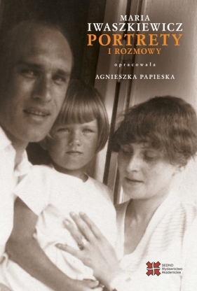 Portrety i rozmowy - Iwaszkiewicz Maria, Papieska Agnieszka