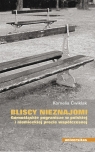 Bliscy nieznajomi Górnośląskie pogranicze w polskiej i niemieckiej Ćwiklak Kornelia