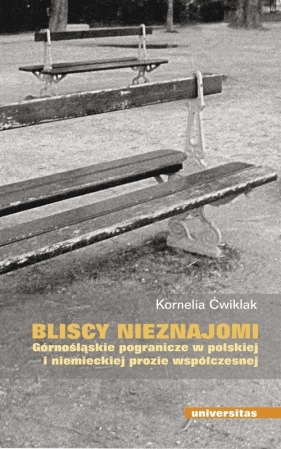 Bliscy nieznajomi - Ćwiklak Kornelia