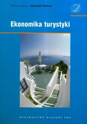 Ekonomika turystyki - Panasiuk Aleksander (red.)