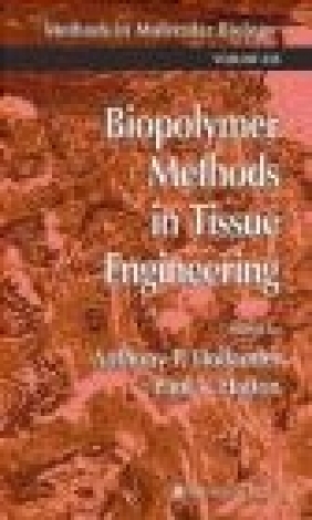 Biopolymer Methods in Tissue Engineering Anthony P. Hollander