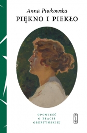 Piękno i piekło. - Anna Piwkowska