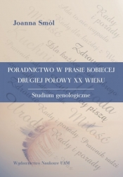 Poradnictwo w prasie kobiecej drugiej połowy XX wieku - Smól Joanna