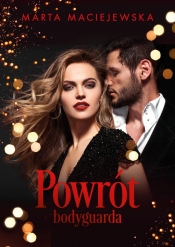 Powrót bodyguarda - Marta Maciejewska