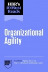 HBR's 10 Must Reads on Organizational Agility (featuring Agility Hacks by Amy Harvard Business Review