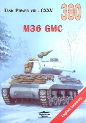 M36 GMC. Tank Power vol. CXXV 380 - Janusz Ledwoch