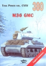 M36 GMC. Tank Power vol. CXXV 380 Janusz Ledwoch