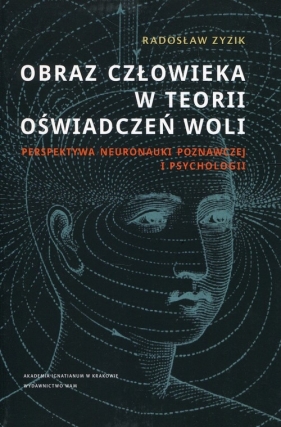 Obraz człowieka w teorii oświadczeń woli - Radosław Zyzik