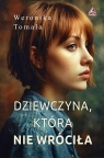 Dziewczyna, która nie wróciła Weronika Tomala