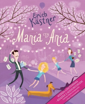 Mania czy Ania (wersja limitowana - książka z audiobookiem) - Erich Kastner