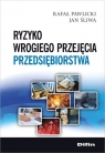 Ryzyko wrogiego przejęcia przedsiębiorstwa