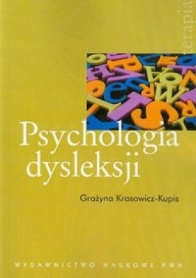 Psychologia dysleksji - Grażyna Krasowicz-Kupis