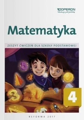 Matematyka SP 4 Zeszyt ćwiczeń OPERON - Anna Konstantynowicz, Bożena Kiljańska, Adam Konstantynowicz