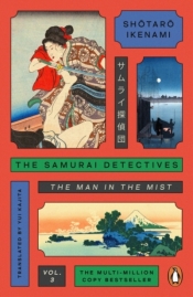 The Samurai Detectives. Volume 3 - Shotaro Ikenami