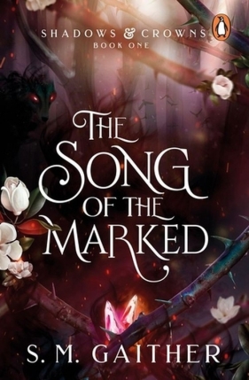 The Song of the Marked - Gaither S.M.