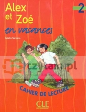 Alex et Zoe 2 zeszyt lektur/CLE INTERN. - Colette Samson