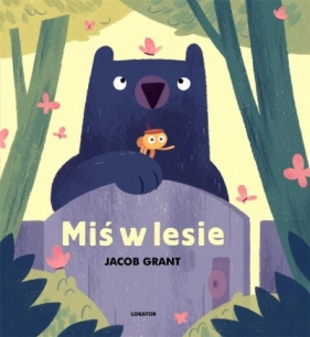 Miś w lesie - Jacob Grant