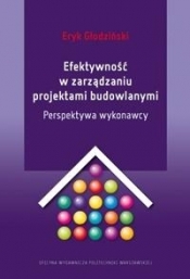 Efektywność w zarządzaniu projektami budowlanymi - E. Głodziński