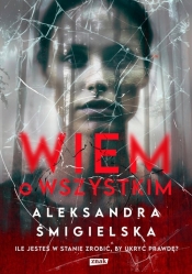 Wiem o wszystkim - Alekandra Śmigielska